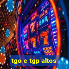 tgo e tgp altos